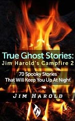 True Ghost Stories: Jim Harold's Campfire 2